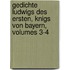 Gedichte Ludwigs Des Ersten, Knigs Von Bayern, Volumes 3-4