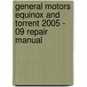 General Motors Equinox and Torrent 2005 - 09 Repair Manual door Tim Imhoff