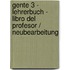 Gente 3 - Lehrerbuch - Libro del profesor / Neubearbeitung