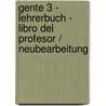 Gente 3 - Lehrerbuch - Libro del profesor / Neubearbeitung door Roberto Alonso Castón