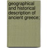 Geographical and Historical Description of Ancient Greece; door John Anthony Cramer