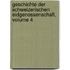 Geschichte Der Schweizerischen Eidgenossenschaft, Volume 4