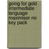Going For Gold Intermediate Language Maximiser No Key Pack