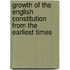 Growth of the English Constitution from the Earliest Times