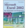 Guide to Microsoft Excel 2002 for Scientists and Engineers by Bernard V. Liengme