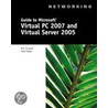 Guide To Microsoft Virtual Pc 2007 And Virtual Server 2005 door Ron Carswell