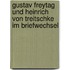 Gustav Freytag Und Heinrich Von Treitschke Im Briefwechsel