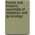 Hacker And Moore's Essentials Of Obstetrics And Gynecology