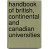 Handbook Of British, Continental And Canadian Universities door Isabel Maddison
