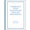 Handbook Of Global Environmental Policy And Administration door Onbekend