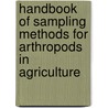 Handbook of Sampling Methods for Arthropods in Agriculture by Larry P. Pedigo
