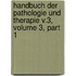 Handbuch Der Pathologie Und Therapie V.3, Volume 3, Part 1