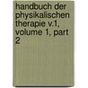 Handbuch Der Physikalischen Therapie V.1, Volume 1, Part 2 door Alfred Goldscheider