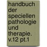 Handbuch Der Speciellen Pathologie Und Therapie. V.12 Pt.1 by Hugo Ziemssen