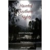 Haunted Southern Nights Vol. 1 Ghost Hunting, the Basics + door Deborah Collard