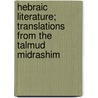 Hebraic Literature; Translations from the Talmud Midrashim door Authors Various