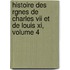 Histoire Des Rgnes De Charles Vii Et De Louis Xi, Volume 4