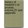 History Of Friedrich Ii Of Prussia, Volume 21 And Appendix by Thomas Carlyle