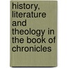 History, Literature and Theology in the Book of Chronicles door Ehud Ben Zvi