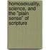 Homosexuality, Science, And The "Plain Sense" Of Scripture