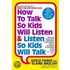 How To Talk So Kids Will Listen & Listen So Kids Will Talk