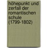 Höhepunkt und Zerfall der romantischen Schule (1799-1802) door Friedrich Schlegel