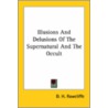 Illusions And Delusions Of The Supernatural And The Occult door D.H. Rawcliffe
