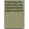 Improving The Social Security Representative Payee Program by Subcommittee National Research Council