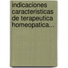 Indicaciones Caracteristicas de Terapeutica Homeopatica... by Eugene Beauharnais Nash