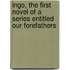 Ingo, The First Novel Of A Series Entitled Our Forefathers