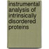 Instrumental Analysis of Intrinsically Disordered Proteins