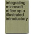 Integrating Microsoft Office Xp A Illustrated Introductory