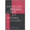 International Dictionary Of Adult And Continuing Education by Peter Jarvis