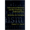 International Relations And The Challenge Of Postmodernism door Darryl S.L. Jarvis