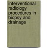 Interventional Radiology Procedures in Biopsy and Drainage door Debra A. Gervais