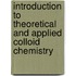 Introduction to Theoretical and Applied Colloid Chemistry