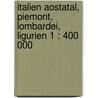 Italien Aostatal, Piemont, Lombardei, Ligurien 1 : 400 000 door Onbekend