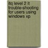 Itq Level 2 It Trouble-Shooting For Users Using Windows Xp