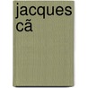 Jacques Cã by Louisa Stuart Costello