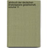 Jahrbuch Der Deutschen Shakespeare-Gesellschaft, Volume 11 by Deutsche Shakespeare-Gesellschaft