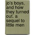 Jo's Boys, And How They Turned Out. A Sequel To Little Men