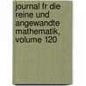 Journal Fr Die Reine Und Angewandte Mathematik, Volume 120 door Lazarus Fuchs