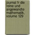Journal Fr Die Reine Und Angewandte Mathematik, Volume 129