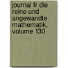 Journal Fr Die Reine Und Angewandte Mathematik, Volume 130 door Lazarus Fuchs