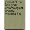 Journal Of The New York Entomological Society, Volumes 5-6 door Onbekend
