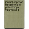 Journal of Prison Discipline and Philanthropy, Volumes 3-4 door Society Pennsylvania Pr
