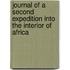 Journal of a Second Expedition Into the Interior of Africa
