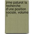 Jrme Paturot La Recherche D'Une Position Sociale, Volume 1