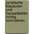 Juristische Klausuren und Hausarbeiten richtig formulieren