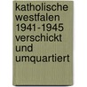 Katholische Westfalen 1941-1945 verschickt und umquartiert door Georg Braumann